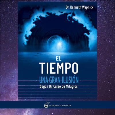 El tiempo: by Kenneth Wapnick audiobook