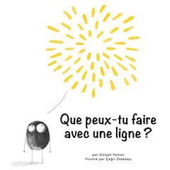 Que peux-tu faire avec une ligne? by Gülşah Yemen audiobook