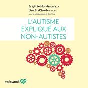 L’Autisme expliqué aux non-autistes by  Brigitte Harrisson audiobook
