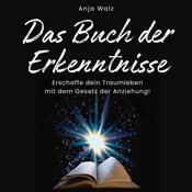 Das Buch der Erkenntnisse by  Anja Walz audiobook