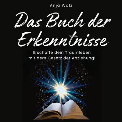 Das Buch der Erkenntnisse by Anja Walz audiobook