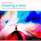 Creating a Hero by  Anthony Strano audiobook