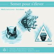 Semer pour s'élever by  Rose-Edith Crespel audiobook