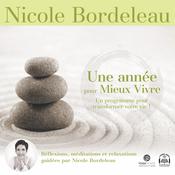 Une année pour mieux vivre - Version intégrale, Une by  Nicole Bordeleau audiobook