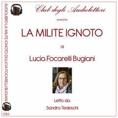 La milite ignoto by Lucia Focarelli Bugiani audiobook