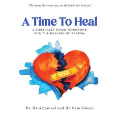 A Time To Heal by Dr Rani Samuel audiobook