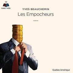 Empocheurs, Les by Yves Beauchemin audiobook