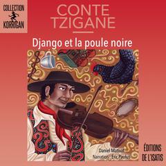 Django et la Poule Noire by Daniel Mativat audiobook