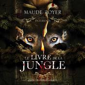 Les contes interdits: Le livre de la jungle by  Maude Royer audiobook