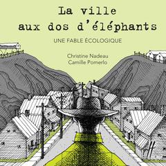 La ville aux dos d'éléphants by Christine Nadeau audiobook