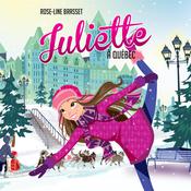 Juliette à Québec by  Rose-Line Brasset audiobook