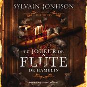 Le joueur de flûte d’Hamelin : Les contes interdits, Le by  Sylvain Johnson audiobook