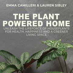 The Plant Powered Home by Emma Camilleri audiobook