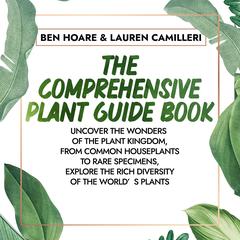 The Comprehensive Plant Guide Book by Ben Hoare audiobook