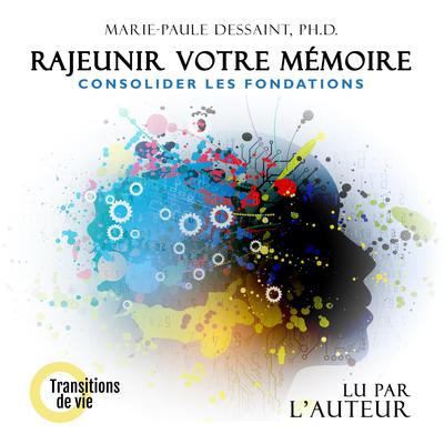 Rajeunir votre mémoire by Marie-Paule Dessaint audiobook