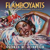 Flamboyants by  George M. Johnson audiobook