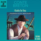 Kado le fou by  Daniel Mativat audiobook