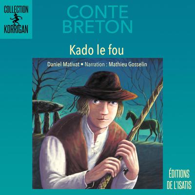 Kado le fou by Daniel Mativat audiobook