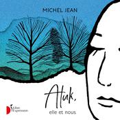 Atuk, elle et nous by  Michel Jean audiobook
