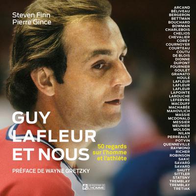 Guy Lafleur et nous : 50 regards sur l’athlète et l’homme by Pierre Gince audiobook