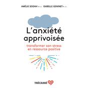 L'anxiété apprivoisée by  Amélie Seidah audiobook