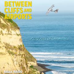 Between Cliffs and Airports by Maximiliano Mills audiobook