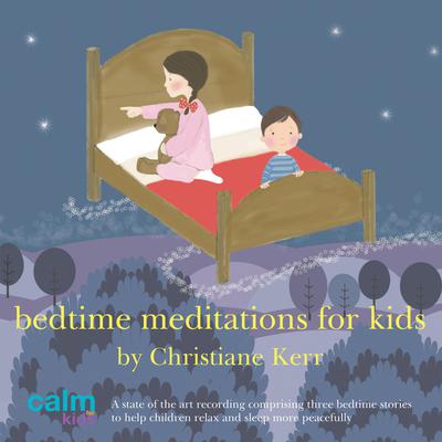 Bedtime Meditations for Kids by Christiane Kerr audiobook