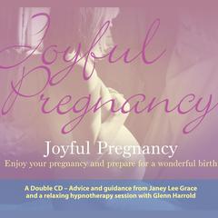 Joyful Pregnancy by Glenn Harrold audiobook