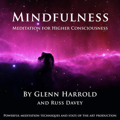 Mindfulness Meditation for Higher Consciousness by Glenn Harrold audiobook