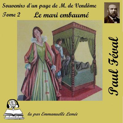 Le mari embaumé by Paul Féval audiobook