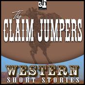 The Claim Jumpers by  Ernest Haycox audiobook