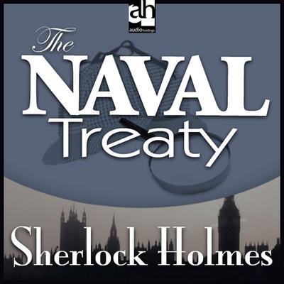 The Naval Treaty by Arthur Conan Doyle audiobook