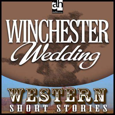 Winchester Wedding by Wayne D. Overholser audiobook