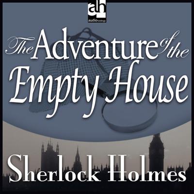 The Adventure of the Empty House by Arthur Conan Doyle audiobook