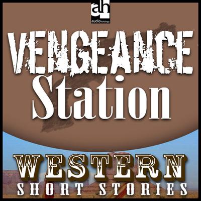Vengeance Station by T. V. Olsen audiobook