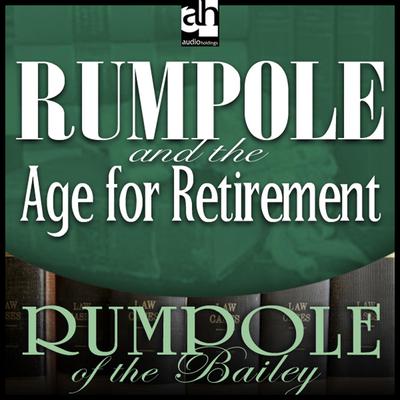 Rumpole and the Age for Retirement by John Mortimer audiobook