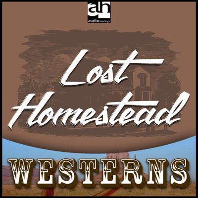 Lost Homestead by Peter Dawson audiobook