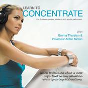 Learn to Concentrate by  James Gourley audiobook