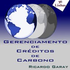 Gerenciamento de Créditos de Carbono by Ricardo Garay audiobook