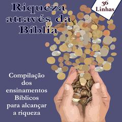 Riqueza através da Bíblia by 36Linhas  audiobook