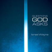 Questions God Asks by  Israel Wayne audiobook