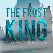The Frost King by  Maryan George audiobook
