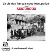 La vie des Français sous l'occupation by  Henri Amouroux audiobook