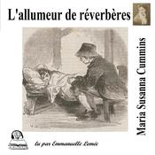 L'allumeur de réverbères by  Maria Susanna Cummins audiobook