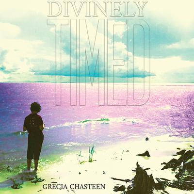 Divinely Timed by Grecia Chasteen audiobook