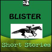 Blister by  John Taintor Foote audiobook