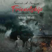 Survival: A Story of Friendship by  Alice Weil audiobook