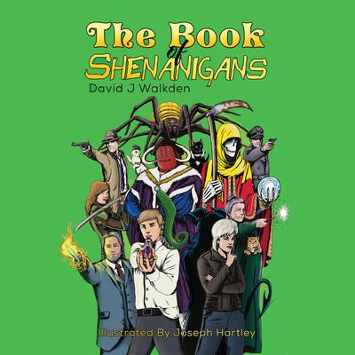 The Book of Shenanigans by David J Walkden audiobook