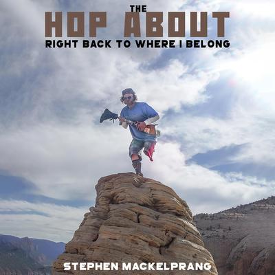 The Hop About by Stephen Mackelprang audiobook