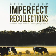 Imperfect Recollections by Erik Hagen audiobook